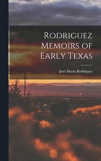 bokomslag Rodriguez Memoirs of Early Texas