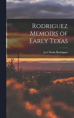 Rodriguez Memoirs of Early Texas 1