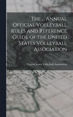 bokomslag ... Annual Official Volleyball Rules and Reference Guide of the United States Volleyball Association