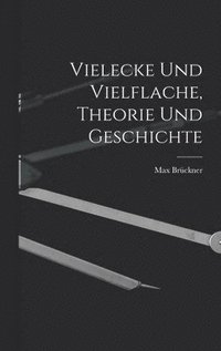 bokomslag Vielecke und Vielflache, Theorie und Geschichte