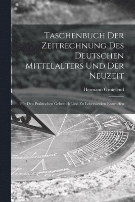 bokomslag Taschenbuch Der Zeitrechnung Des Deutschen Mittelalters Und Der Neuzeit