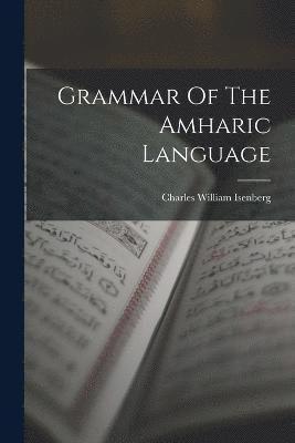 Grammar Of The Amharic Language 1