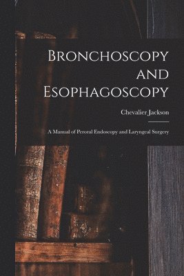 bokomslag Bronchoscopy and Esophagoscopy