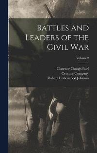 bokomslag Battles and Leaders of the Civil War; Volume 2