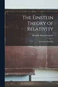 bokomslag The Einstein Theory of Relativity; a Concise Statement