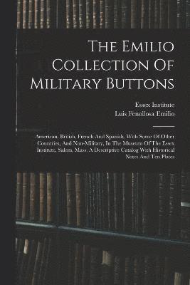 bokomslag The Emilio Collection Of Military Buttons