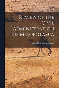 bokomslag Review of the Civil Administration of Mesopotamia