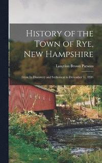 bokomslag History of the Town of Rye, New Hampshire