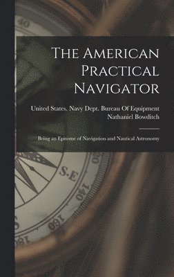 The American Practical Navigator 1