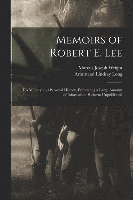 Memoirs of Robert E. Lee 1