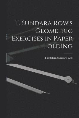 T. Sundara Row's Geometric Exercises in Paper Folding 1