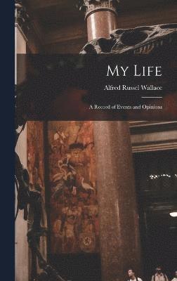 Alfred Russel Wallace - My Life, Inbunden