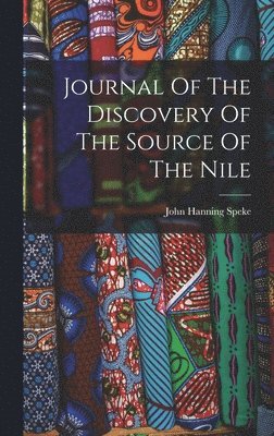 John Hanning Speke - Journal Of The Discovery Of The Source Of The Nile, Inbunden