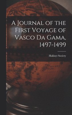 bokomslag A Journal of the First Voyage of Vasco Da Gama, 1497-1499