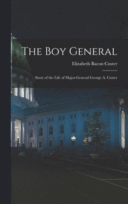 Elizabeth Bacon Custer - Boy General, Inbunden