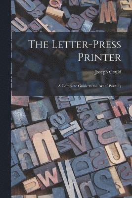 The Letter-Press Printer 1