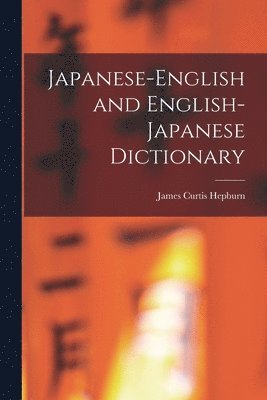 bokomslag Japanese-English and English-Japanese Dictionary