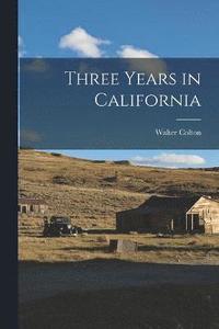 bokomslag Three Years in California