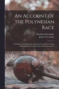bokomslag An Account of the Polynesian Race