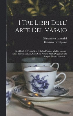 bokomslag I Tre Libri Dell' Arte Del Vasajo