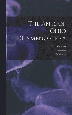 The Ants of Ohio (Hymenoptera 1