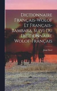 bokomslag Dictionnaire Franais-Wolof Et Franais-Bambara, Suivi Du Dictionnaire Wolof-Franais