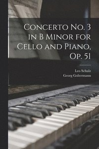 bokomslag Concerto no. 3 in B Minor for Cello and Piano, op. 51