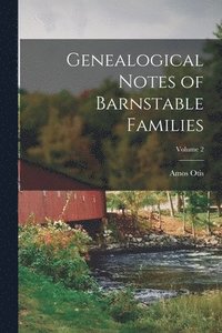 bokomslag Genealogical Notes of Barnstable Families; Volume 2