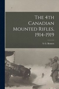 bokomslag 4th Canadian Mounted Rifles, 1914-1919