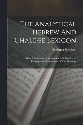 bokomslag Analytical Hebrew And Chaldee Lexicon