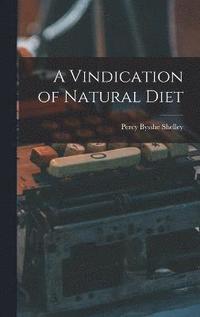 bokomslag A Vindication of Natural Diet