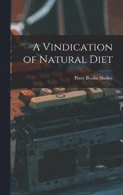 A Vindication of Natural Diet 1