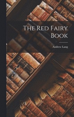 Andrew Lang - Red Fairy Book, Inbunden