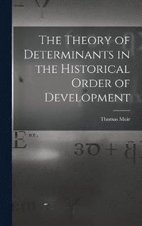 bokomslag The Theory of Determinants in the Historical Order of Development