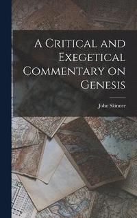 bokomslag A Critical and Exegetical Commentary on Genesis