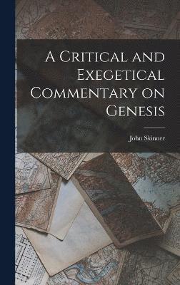 bokomslag A Critical and Exegetical Commentary on Genesis