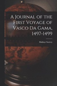 bokomslag A Journal of the First Voyage of Vasco Da Gama, 1497-1499