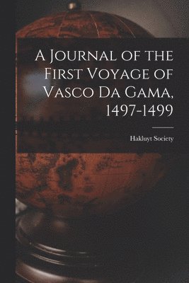 bokomslag Journal of the First Voyage of Vasco Da Gama, 1497-1499