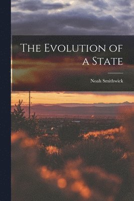 The Evolution of a State 1