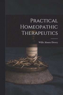 Practical Homeopathic Therapeutics 1