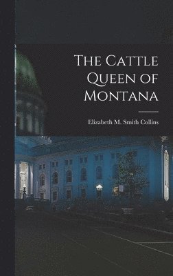 The Cattle Queen of Montana 1
