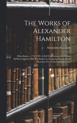 bokomslag The Works of Alexander Hamilton