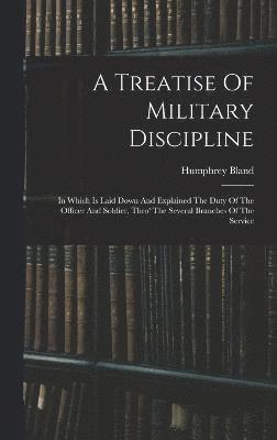 A Treatise Of Military Discipline 1