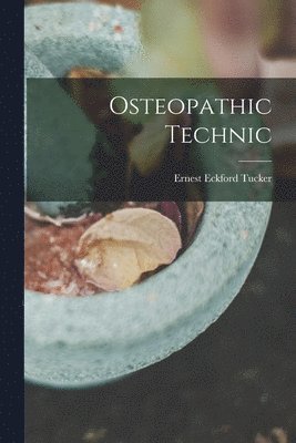 Osteopathic Technic 1