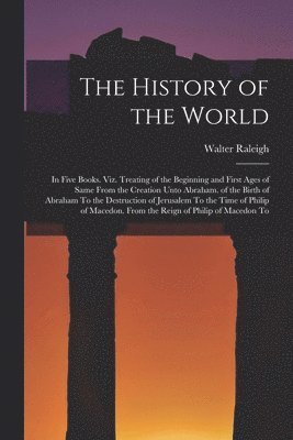 Walter Raleigh - History of the World, Häftad