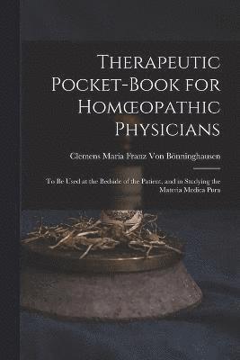 bokomslag Therapeutic Pocket-Book for Homoeopathic Physicians