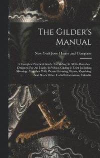 bokomslag The Gilder's Manual