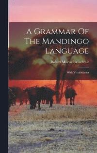 bokomslag A Grammar Of The Mandingo Language