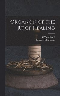 bokomslag Organon of the rt of Healing