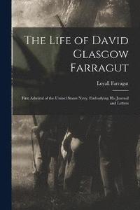 bokomslag Life of David Glasgow Farragut